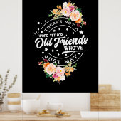 Wort noch für alte Freunde Poster (Küche)
