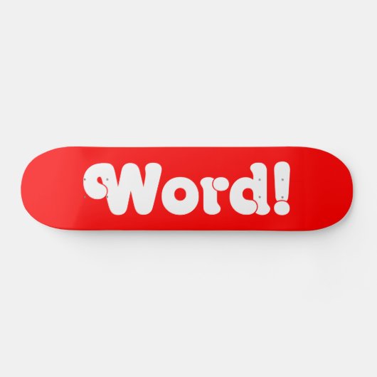 Wort! Skateboard (Horizontal)
