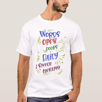 Worte öffnen täglich Türen Sprechtherapie-Design T-Shirt