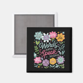 Worte sprechen Freundlichkeit Inspirierende Blumen Magnet (Vorderseite/Rückseite)