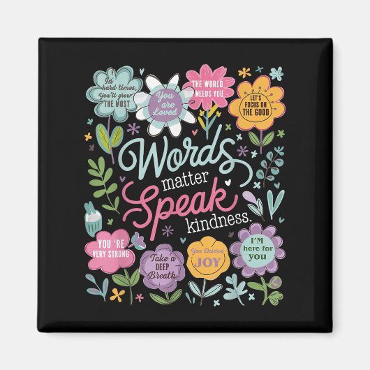 Worte sprechen Freundlichkeit Inspirierende Blumen Magnet (Vorne)