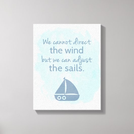 Wörter der Weisheit Nautical Segelboote Zitat Leinwanddruck (Vorderseite)