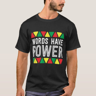 Wörter haben Power afrikanische Pride Rights Black T-Shirt
