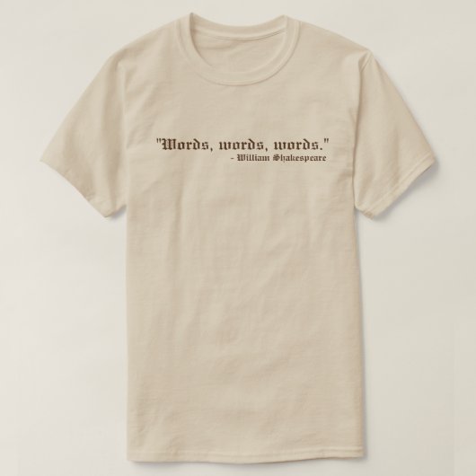 Wörter Worte Shakespeare T-Shirt (Design vorne)