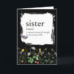 Wörterbuchdefinition für SISTER mit Wildblumen Karte<br><div class="desc">Fett weiße Wörterbuchdefinition für einen SISTER auf schwarz mit einer Wildblume und einem lila Schmetterling zum Geburtstag einer Schwester. Die Hintergrundfarbe kann geändert werden.</div>