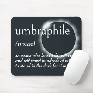 Wörterbuchdefinition für UMBRAPHILE Mousepad