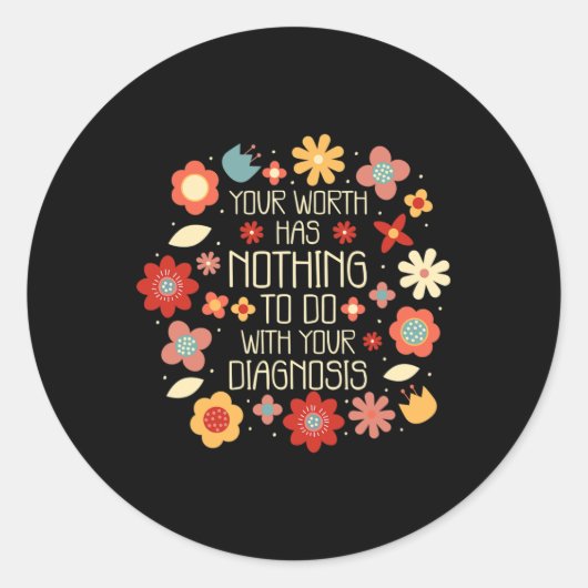 Worth hat nichts mit Ihrer Diagnose zu tun Runder Aufkleber (Vorderseite)