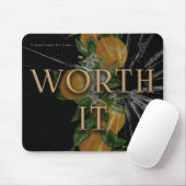 Worth It Mousepad (Mit Mouse)