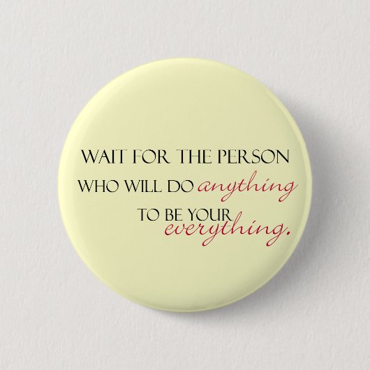 Worth the Wait Button (Vorderseite)