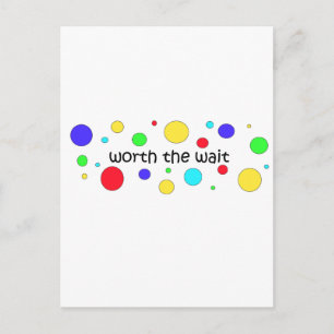 Worth the Wait Circles Postkarte