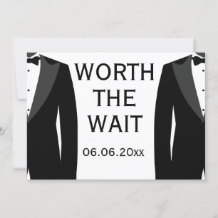 Worth The Wait Schwarz-Weiß Schwule Hochzeit Save The Date