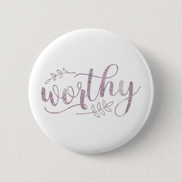 Worthy Boho Calligraphy Button