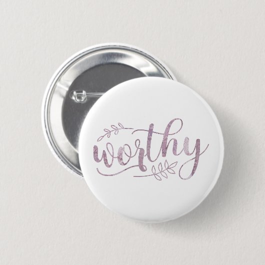 Worthy Boho Calligraphy Button (Vorne & Hinten)