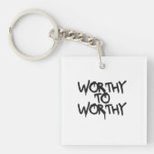 WORTHY TO WORTHY — Silent Power Keychain Schlüsselanhänger (Vorderseite)