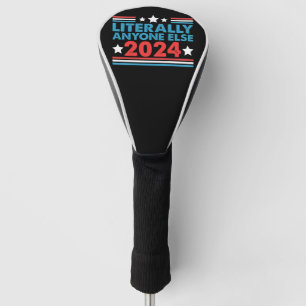 Wörtlich jeder andere 2024 Präsident USA-Wahl  Golf Headcover