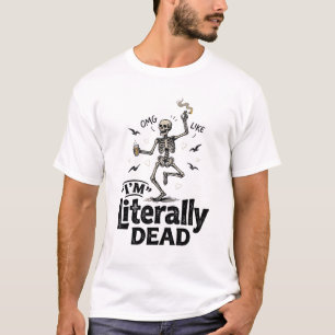 Wörtlich Tote Vintage-Skelett-Humor-Shirt-Design T-Shirt