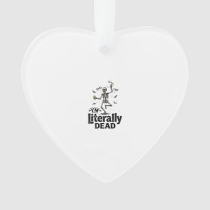 Wörtlich totes Vintage-Skelett-Humor-Shirt-Design Ornament