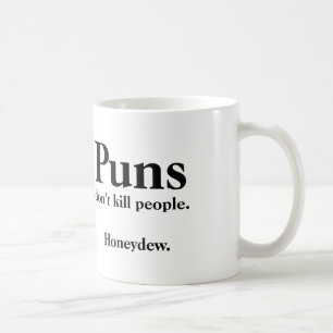 Wortspiele töten keine Menschen... Honigmelone. Kaffeetasse