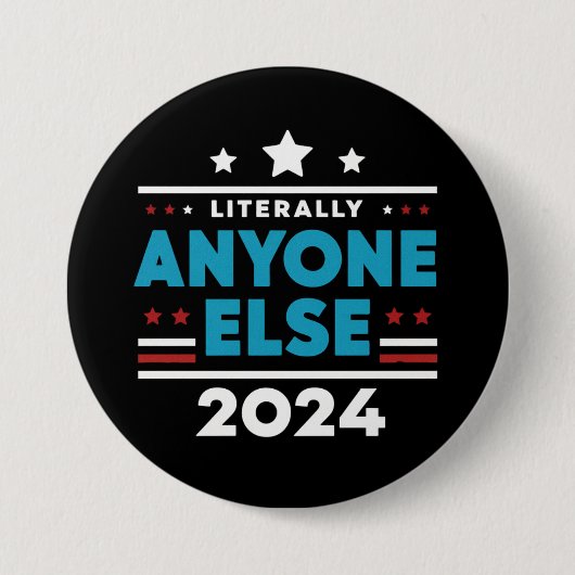 Wortwörtlich jeder 2024 Präsident USA Wahl Button (Vorderseite)
