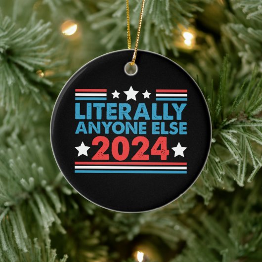 Wortwörtlich jeder 2024 Präsident USA Wahl Keramik Ornament (Baum)