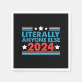 Wortwörtlich jeder 2024 Präsident USA Wahl Serviette (Vorderseite)