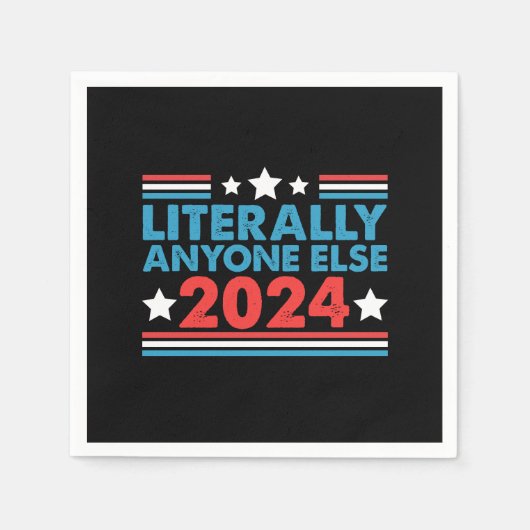 Wortwörtlich jeder 2024 Präsident USA Wahl Serviette (Vorderseite)