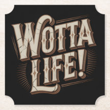 Wotta Life Untersetzer