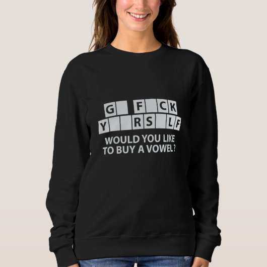 WOULD YOU LIKE TO BUY A VOWEL Dad Joke Sweatshirt (Vorderseite)