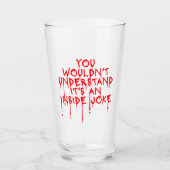 Wouldn't Understand It's An Inside Joke Funny Team Glas (Vorderseite)