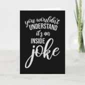 Wouldn't Understand It's An Inside Joke Funny Team Karte (Vorderseite)