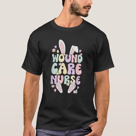 Wound Care Nurse Easter Bunny Wound Care Nursing E T-Shirt (Vorderseite)