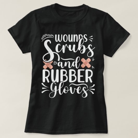 Wounds Scrubs Rubber Gloves Wound Care Nurse RN Nu T-Shirt (Design vorne)
