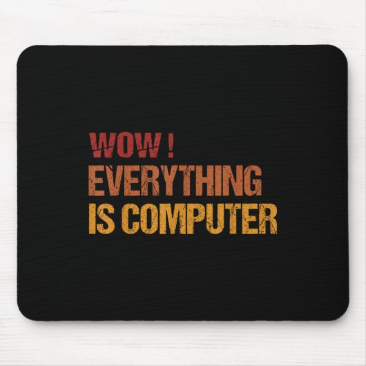 Wow alles ist Computer _ Trump alles com Mousepad (Vorne)