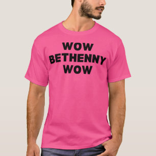 Wow Bethenny Wow - Schwarz und Weiß Edition T-Shirt