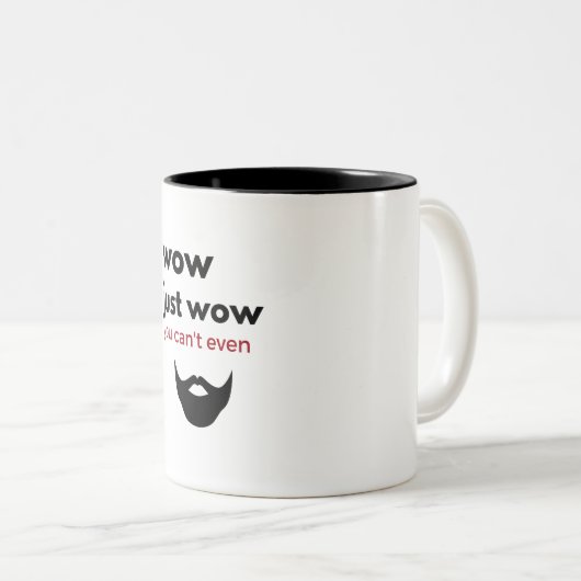 wow gerade wow Tasse - Hipsterbart (VorderseiteRechts)