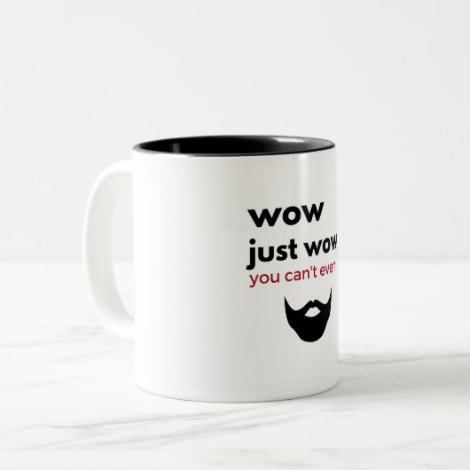 wow gerade wow Tasse - Hipsterbart (Vorderseite Links)