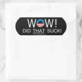 Wow! HAT DAS Sind zum Kotzen! Ovale Aufkleber (Tasche)