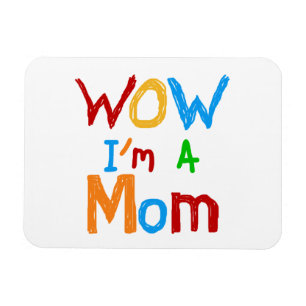 WOW I bin eine Mama T - Shirt und GIfts Magnet