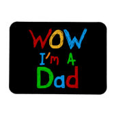 WOW I bin Vater T - Shirt und GIfts Magnet (Horizontal)