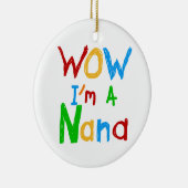 WOW ich bin ein Nana-Shirts und Geschenke Keramik Ornament (Rechts)