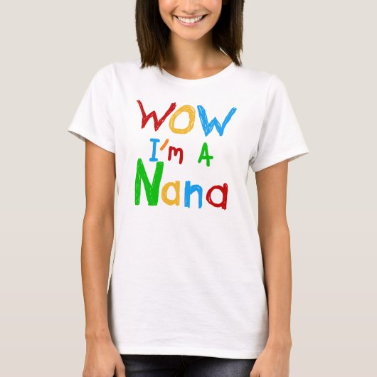 WOW ich bin ein Nana-Shirts und Geschenke T-Shirt (Vorderseite)