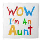 WOW Ich bin eine Tante T Shirts und Geschenke Fliese (Vorderseite)