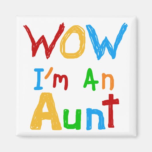 WOW Ich bin eine Tante T Shirts und Geschenke Magnet (Vorne)