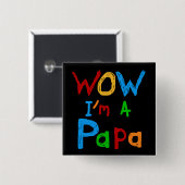 Wow ich bin Papa Tshirts und GIfts Button (Vorne & Hinten)