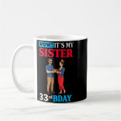 Wow It’s My Sister 33rd Birthday Celebration With  Kaffeetasse (Links)