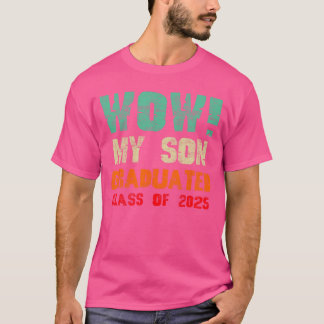 Wow Mein Sohn Hat Den Abschluss Der Klasse 2025 Lu T-Shirt