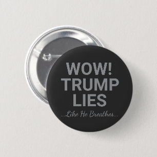 Wow! Trump lügt wie er atmet Button