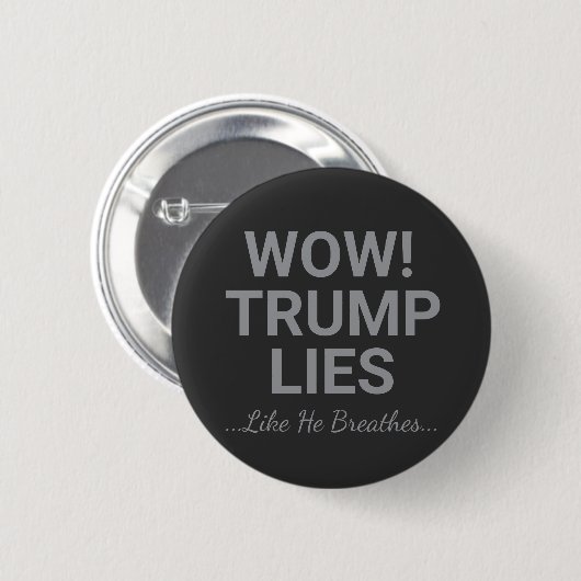 Wow! Trump lügt wie er atmet Button (Vorne & Hinten)