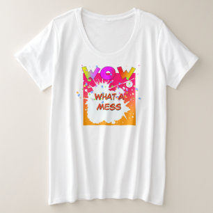 WOW! Was für ein Chaos Große Größe T-Shirt