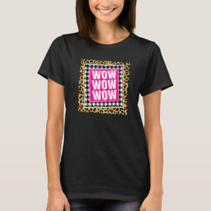 Wow Wow Wow Wow Free Day T-Shirt